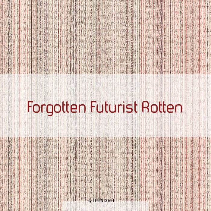 Forgotten Futurist Rotten example